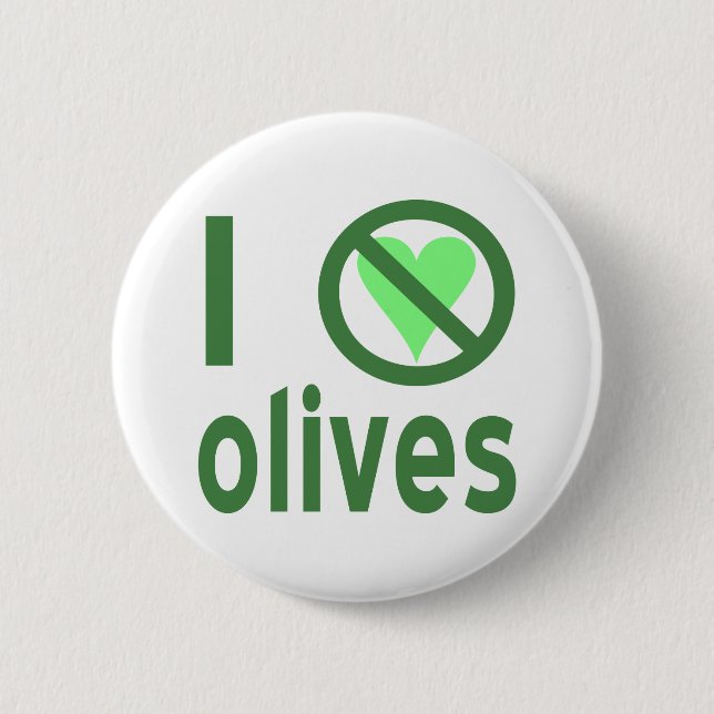 I Hate Olives No Love Green 2 Inch Round Button (Front)