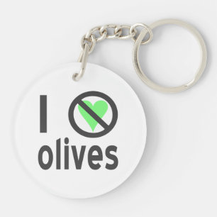 I Hate Olives No Love Keychain
