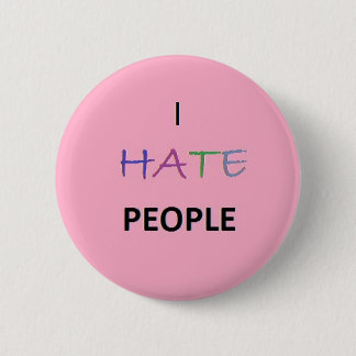 I Hate People 2 Inch Round Button