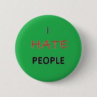 I Hate People 2 Inch Round Button