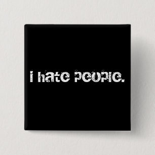 i hate people. 2 inch square button
