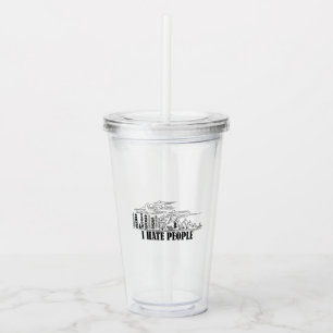 I Hate People Acrylic Tumbler