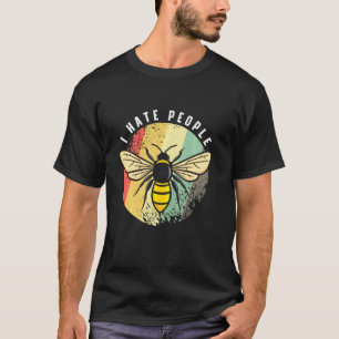 I Hate People Bee Retro Vintage Beekeeper Honey Be T-Shirt