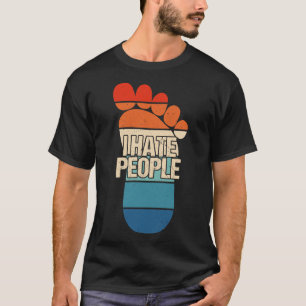 I Hate People Bigfoot T-Shirt