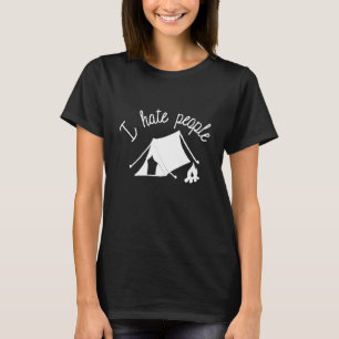 I Hate People Camping Hiking Outdoors T-Shirt