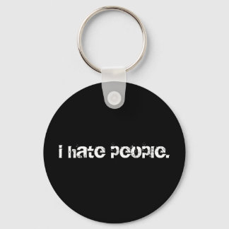 i hate people. keychain