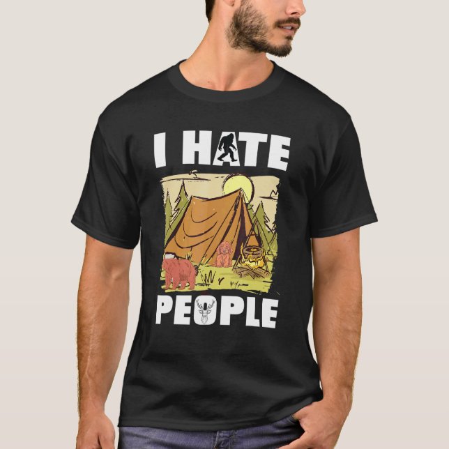 I Hate People Rv Van Camping Saying Happy Camper B T-Shirt (Front)