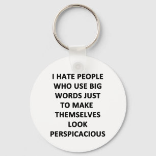 I Hate People Who Use Big Words Keychain