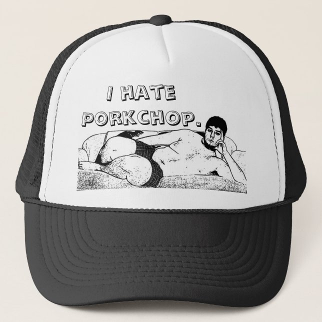 I hate Porkchop. Trucker Hat (Front)