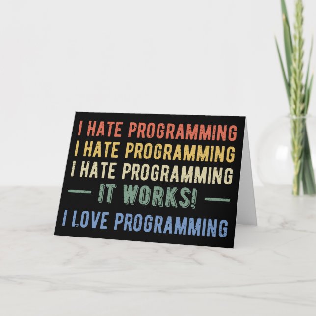 I Hate Programming - Funny Programmer I Card (Front)