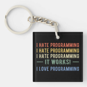I Hate Programming - Funny Programmer I Keychain