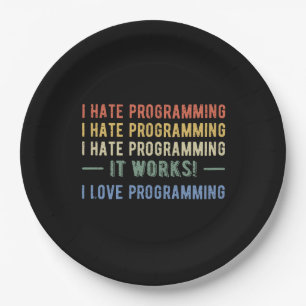 I Hate Programming - Funny Programmer I Paper Plate