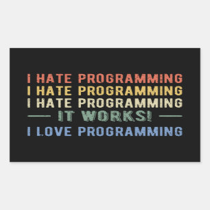 I Hate Programming - Funny Programmer I Sticker