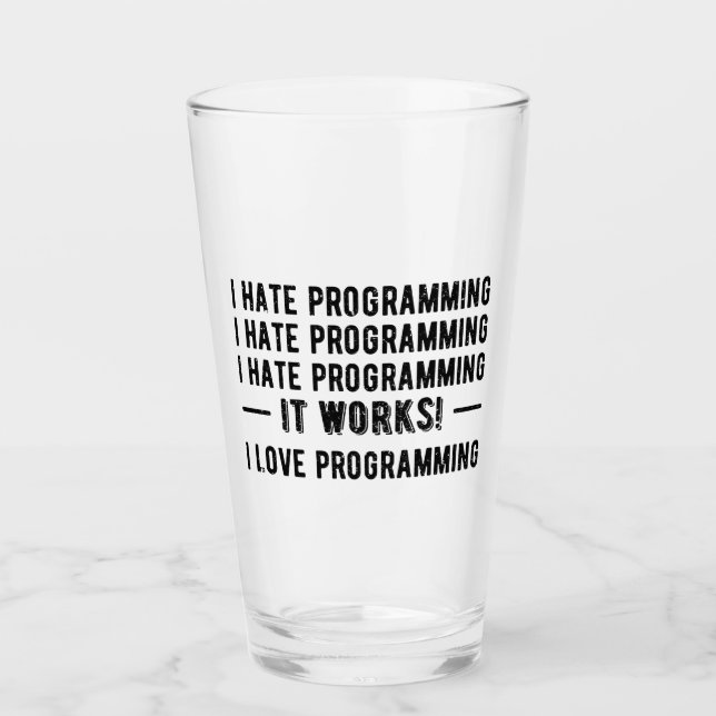 I Hate Programming - Funny Programmer II Glass (Front)