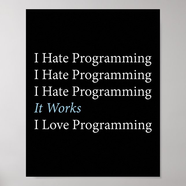 I Hate Programming Programmer Coding Poster (Front)