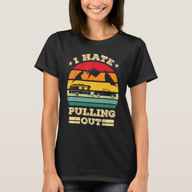 I Hate Pulling Out Boating  Retro Boat Captain T-Shirt (Front)