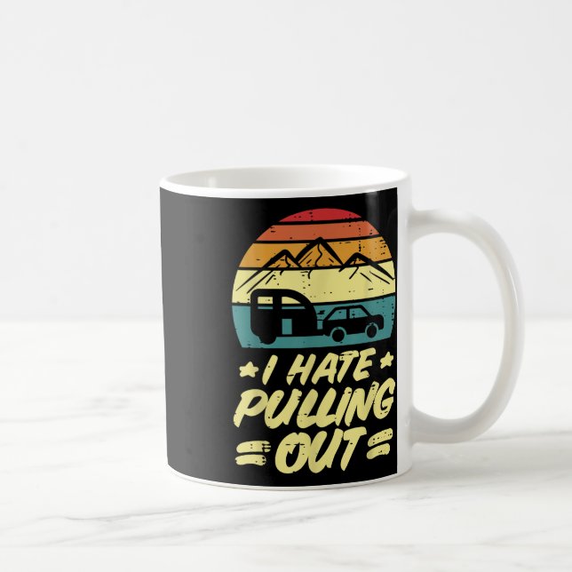 I Hate Pulling Out Camping Trailer Retro Humour Ca Coffee Mug (Right)