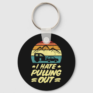 I Hate Pulling Out Camping Trailer Retro Humour Ca Keychain