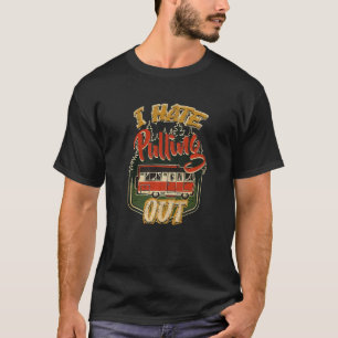 I Hate Pulling Out Camping Trailer Retro Travel T-Shirt