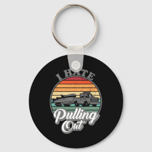 I Hate Pulling Out Retro Boating Fishing Boat Funn Keychain