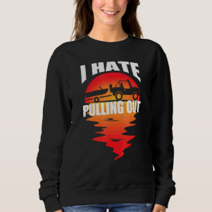 I Hate Pulling Out Sunset Boat Trailer Captain Sweatshirt