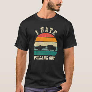 I Hate Pulling Out Sunset Boating T-Shirt