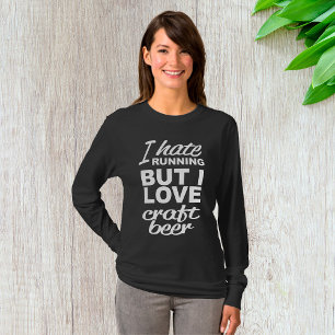 I Hate Running But I Love Craft Beer Long-Sleeve T-Shirt