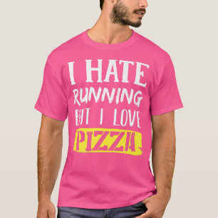 I Hate Running But I Love Pizza Premium  T-Shirt