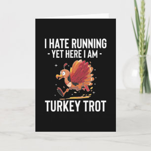 I Hate Running Turkey Trot Running Thanksgiving Card