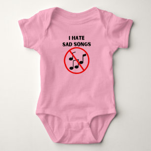 I hate sad songs baby bodysuit
