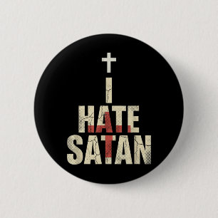 I Hate Satan 2 Inch Round Button