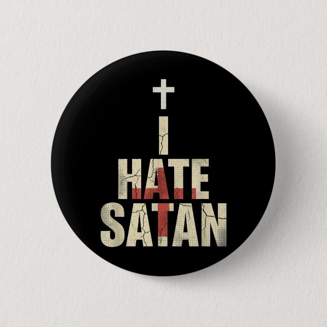 I Hate Satan 2 Inch Round Button (Front)