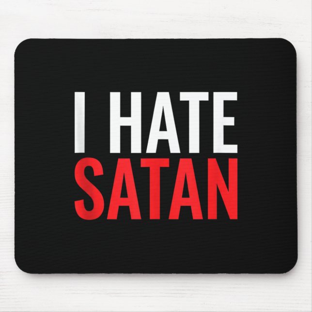 I Hate Satan Mouse Pad (Front)