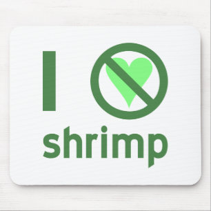 I Hate Shrimp No Love Mouse Pad
