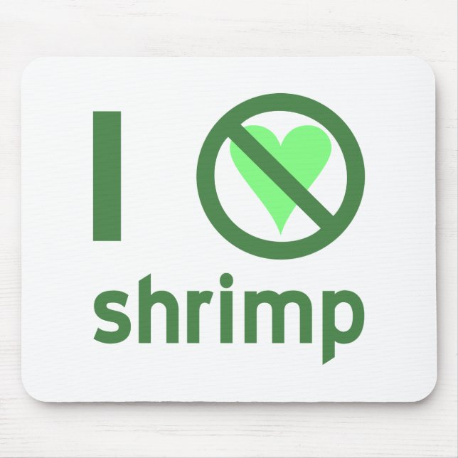 I Hate Shrimp No Love Mouse Pad (Front)