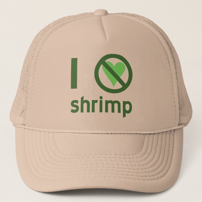I Hate Shrimp No Love Trucker Hat (Front)