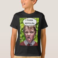 I hate sprouts !
