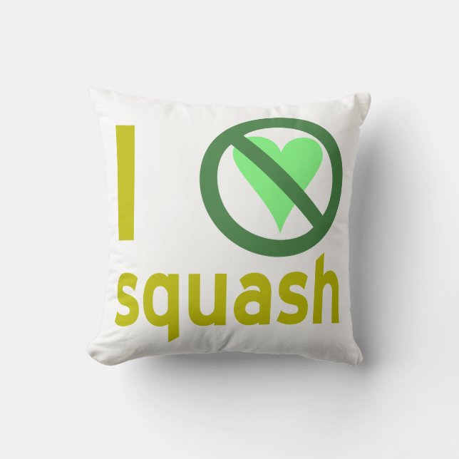 I Hate Squash No Love Throw Pillow (Front)