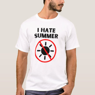 I hate Summer T-Shirt
