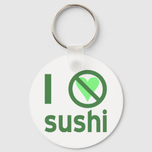 I Hate Sushi Keychain