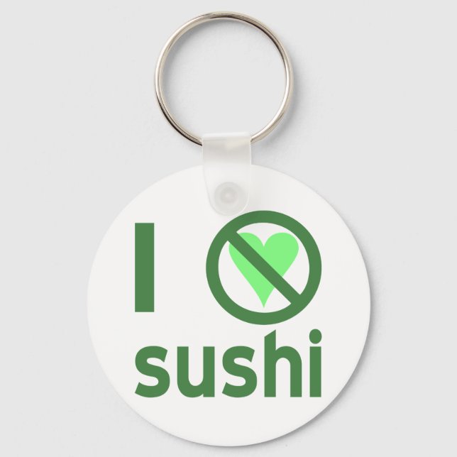 I Hate Sushi Keychain (Front)