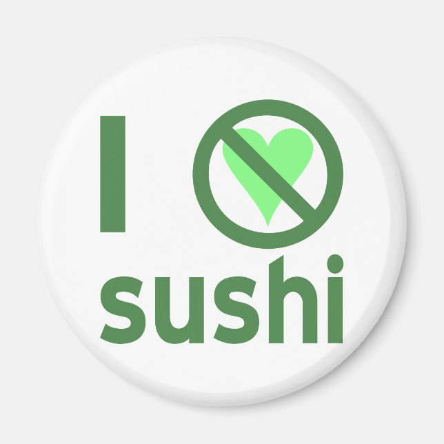 I Hate Sushi Magnet (Front)