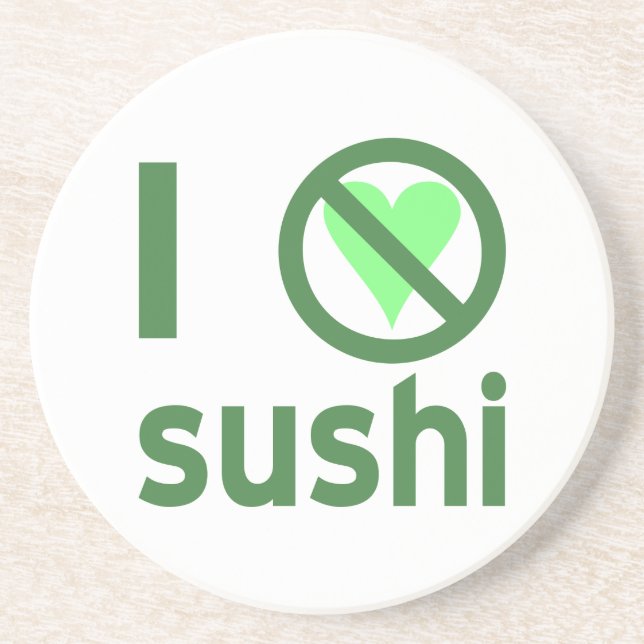 I Hate Sushi No Love  Coaster (Front)