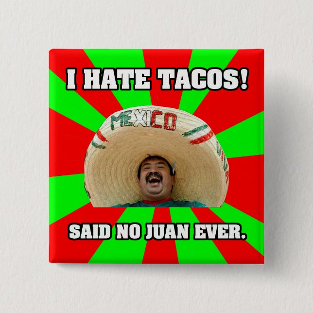 I Hate Tacos 2 Inch Square Button (Front)