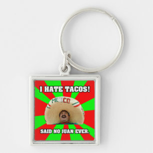 I Hate Tacos Keychain