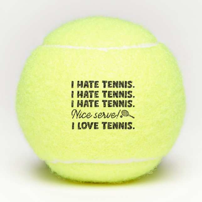 I Hate Tennis Balls (Front)