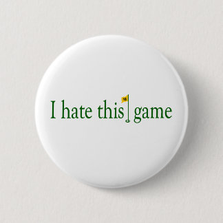 I Hate This Game Golf 2 Inch Round Button