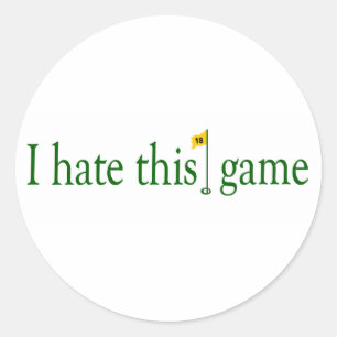 I Hate This Game Golf Classic Round Sticker
