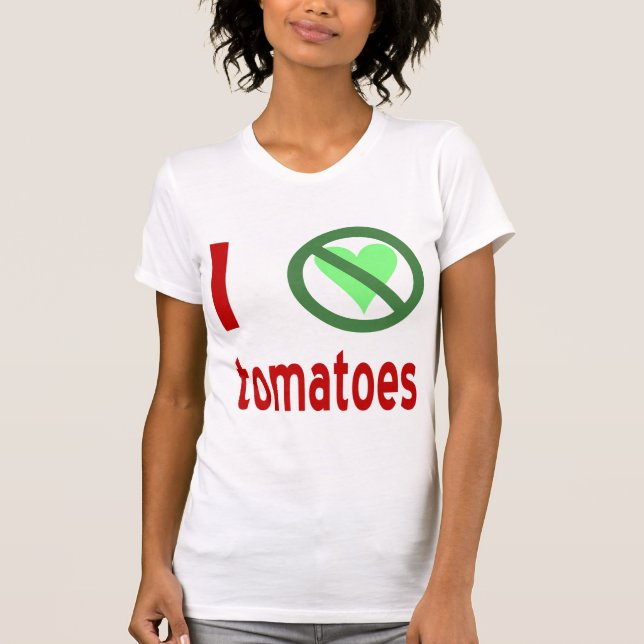 I Hate Tomatoes No Love T-Shirt (Front)