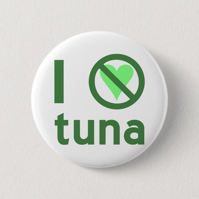 I Hate Tuna 2 Inch Round Button (Front)